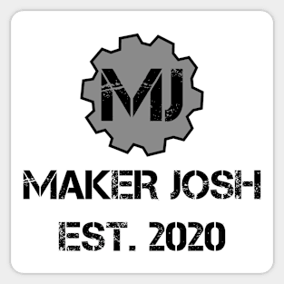 Maker Josh EST. 2020 Sticker